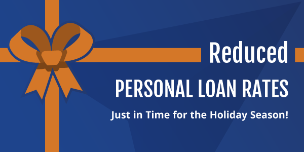 Advertisement: Reduced Personal Loan Rates Just in Time for the Holiday Season!